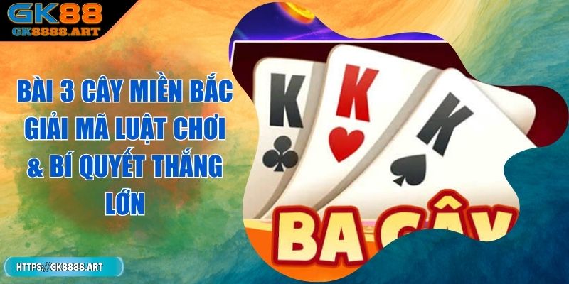 bai-3-cay-mien-bac